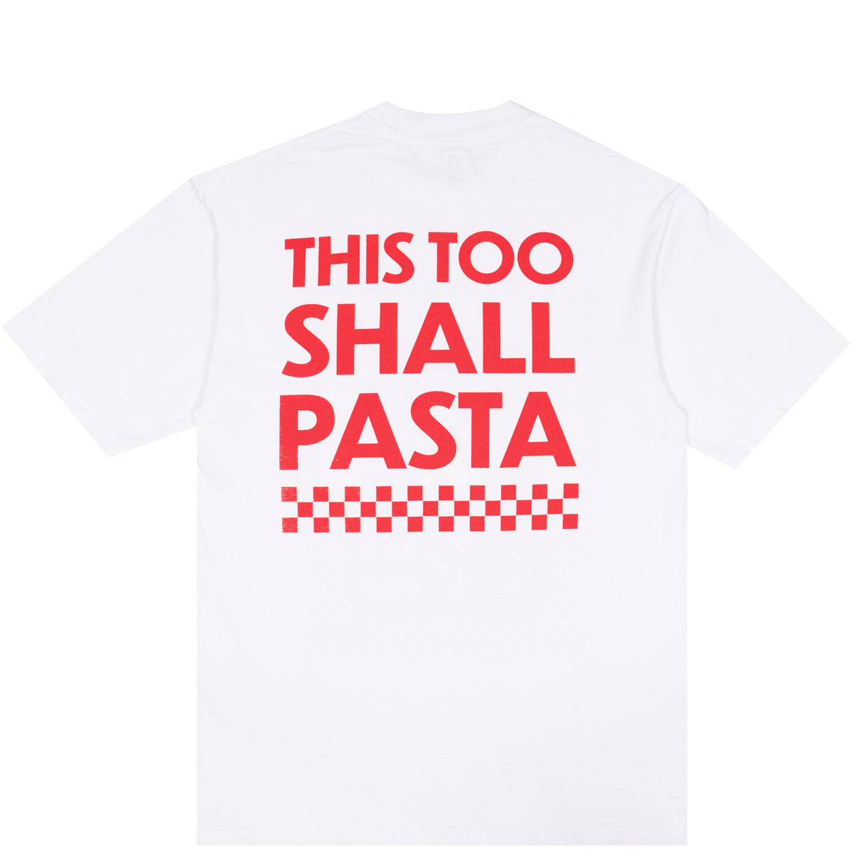 This Too Shall Pasta T-Shirt